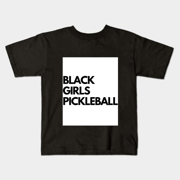 Black Girls Pickleball Kids T-Shirt by Teas4MyLove